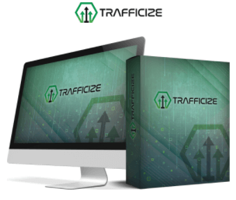 Trafficize review Worthy and bonus $876 Launch Special Price $27 