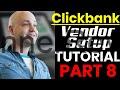 How to Setup Your Clickbank Vendor Account Settings & Basics - Tutorial Part 8